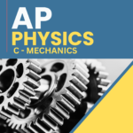 AP PHYSICS C mechanics