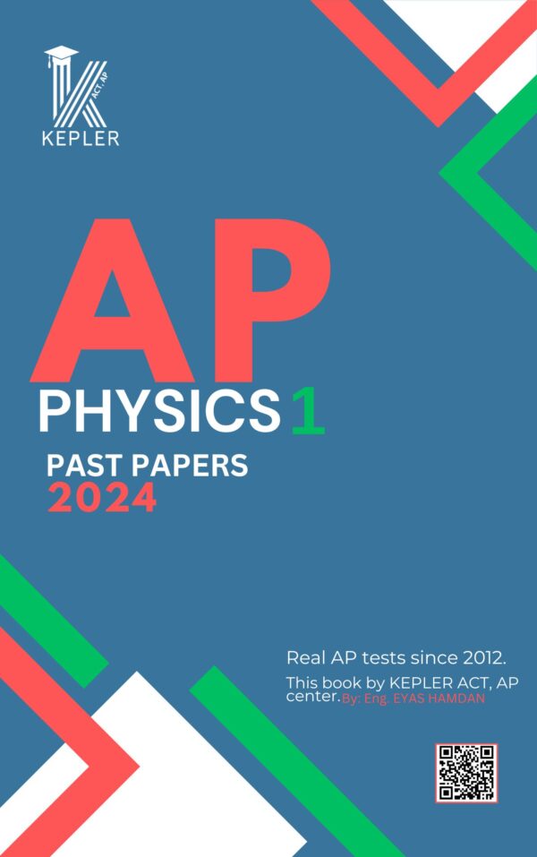 AP PHYSICS 1 TESTS PRACTICE BOOK – Kepler AP , EST , ACT , SAT center